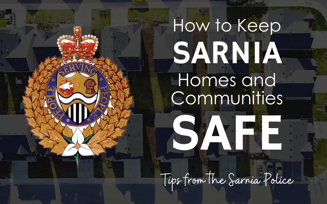 Keeping Homes and Communities Safe [An Interview with the Sarnia Police